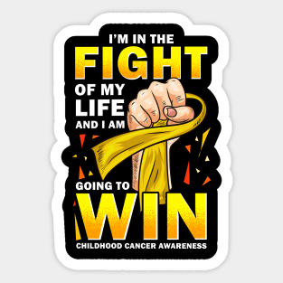 I'm In The Fight Of My Life - Childhood Cancer Awareness Sticker